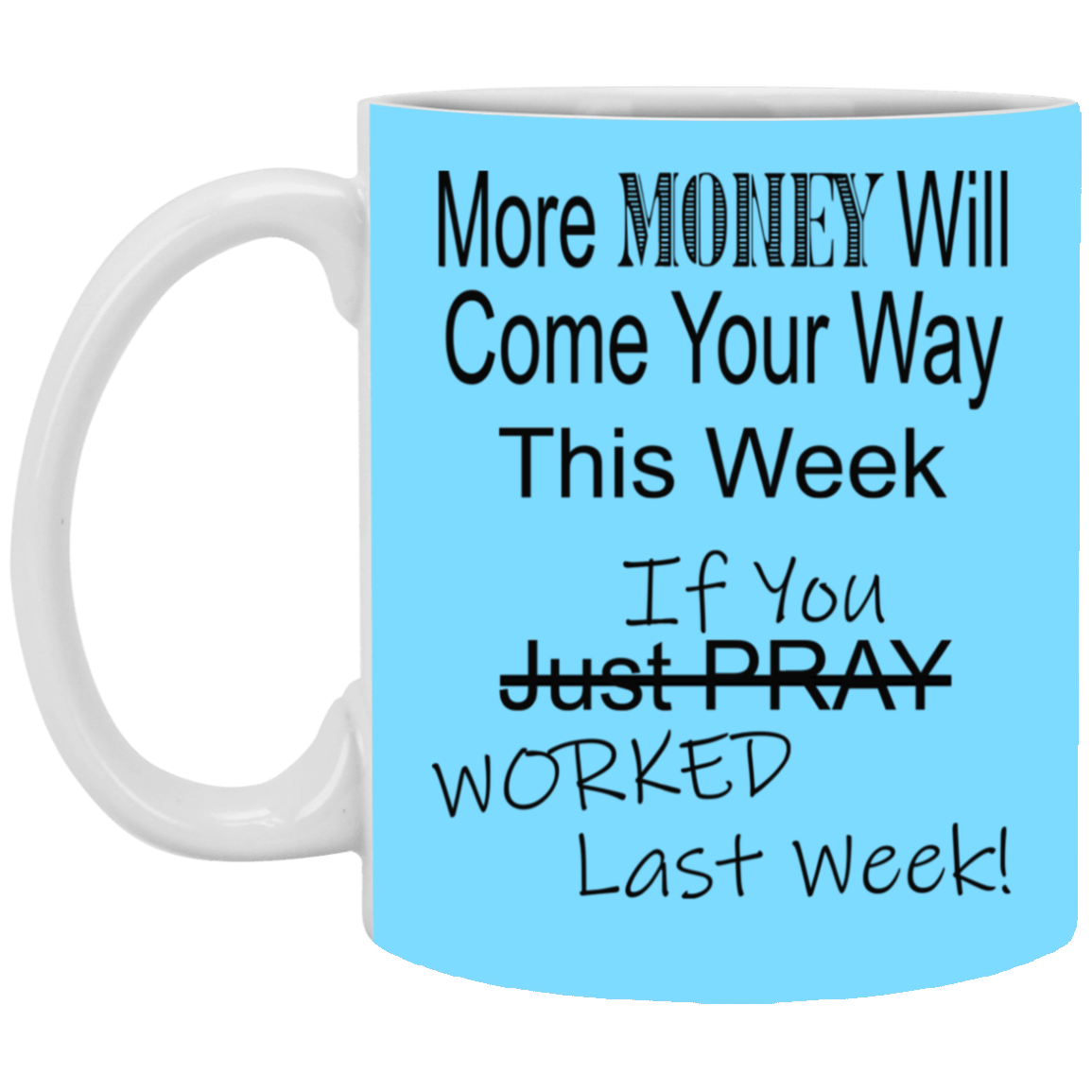 More Money-11oz White Mug