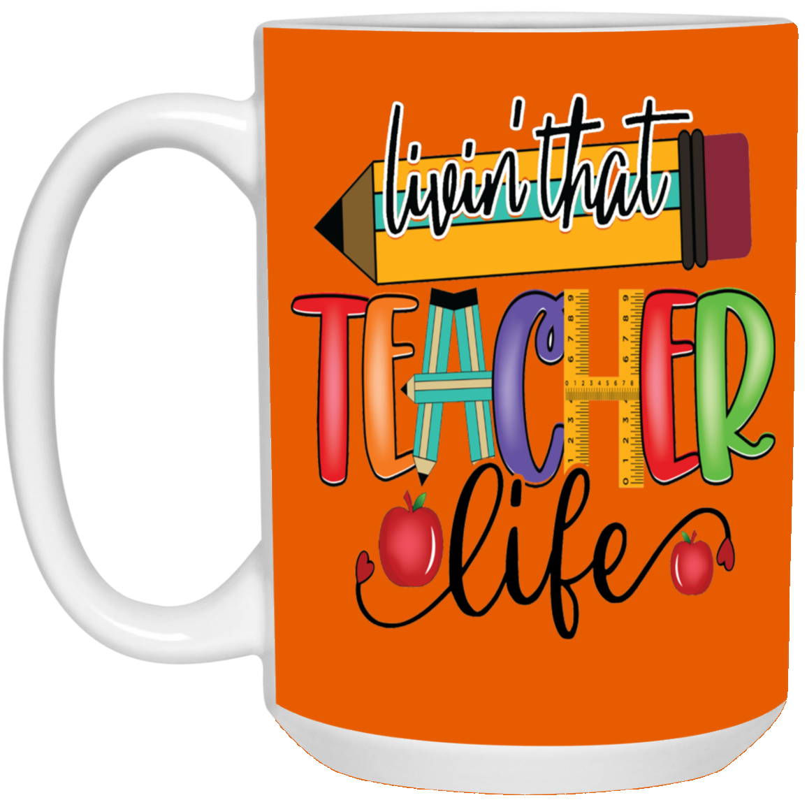 Livin' Teacher Life-Repeat-15oz White Mug