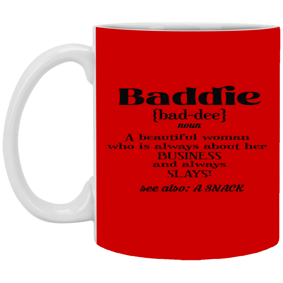Baddie Definition-11oz White Mug