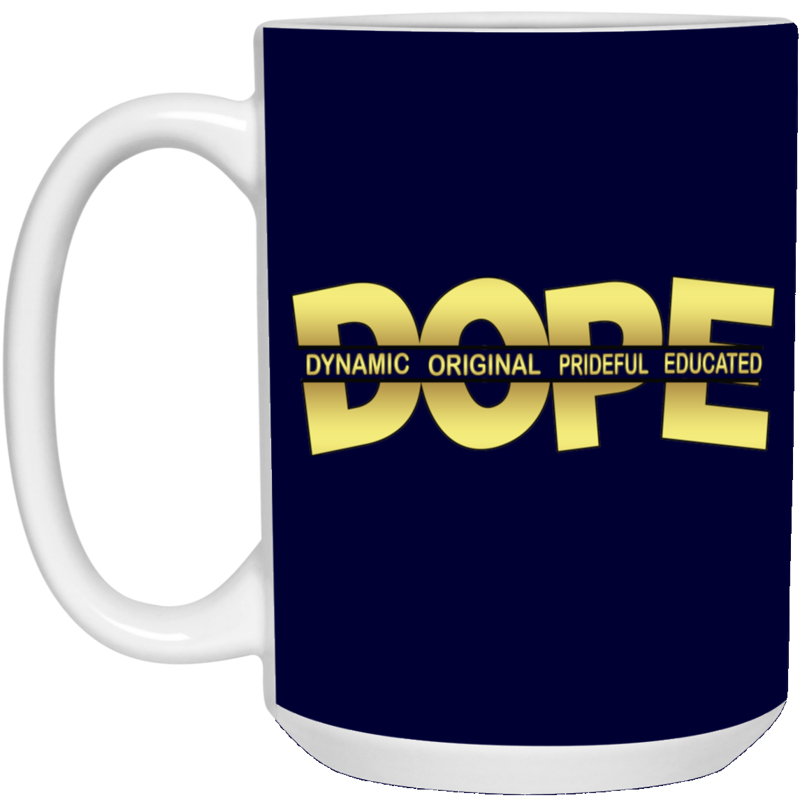 Dope-15oz White Mug