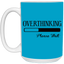 Overthinking-15oz White Mug