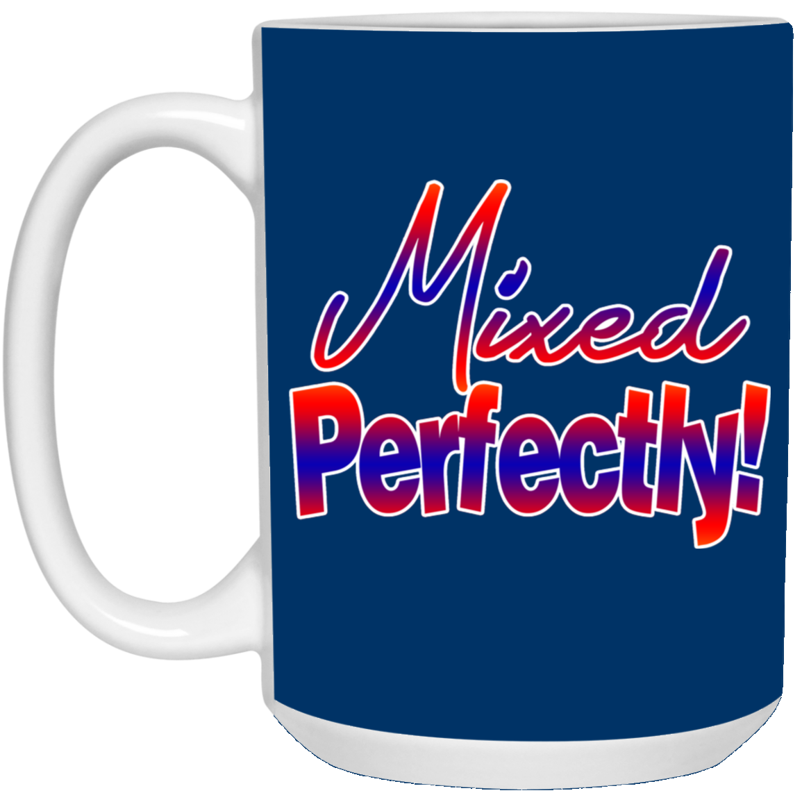 Mixed Perfectly-15oz White Mug