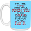I'm The Type-15oz White Mug