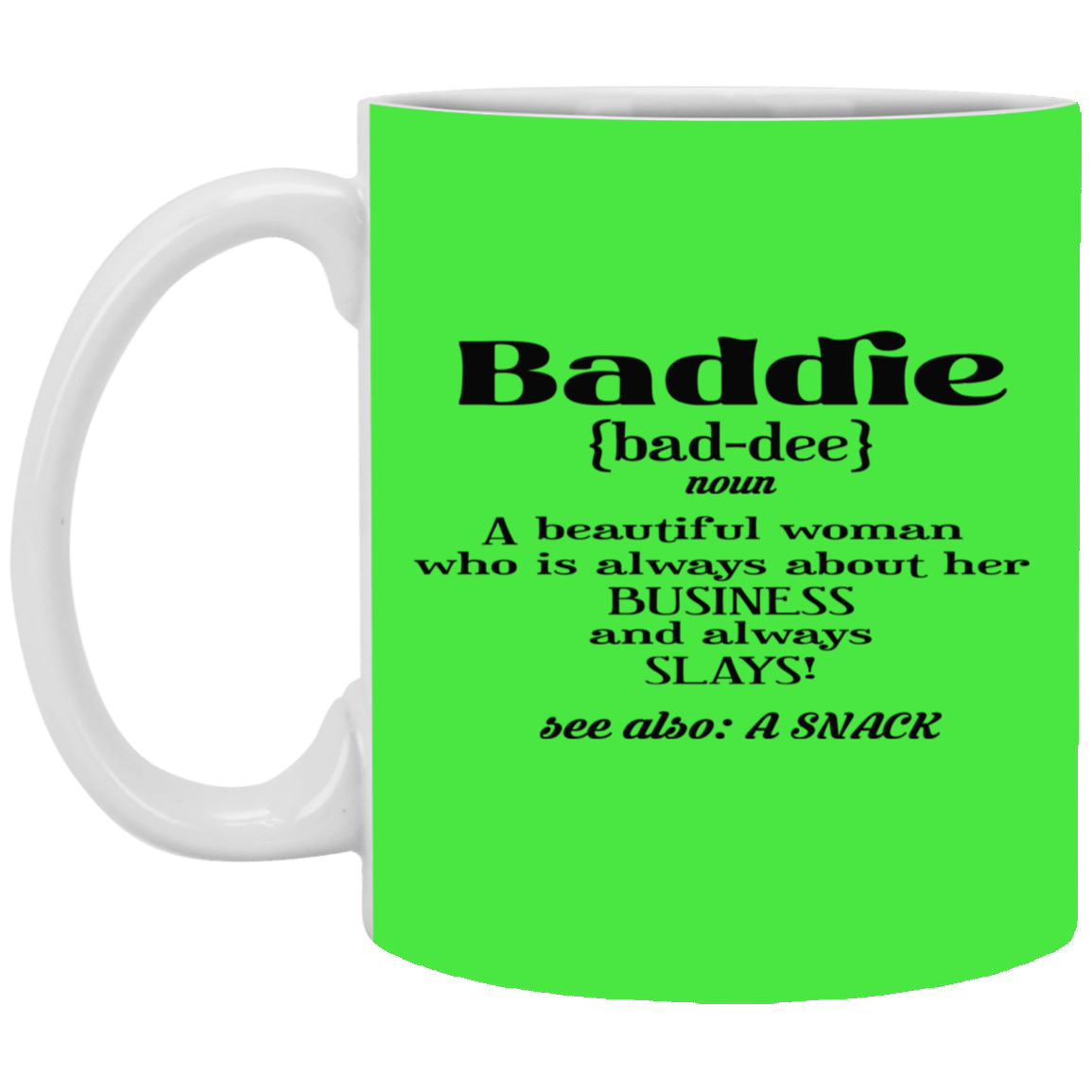 Baddie Definition-11oz White Mug