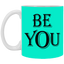 Be You-11oz White Mug
