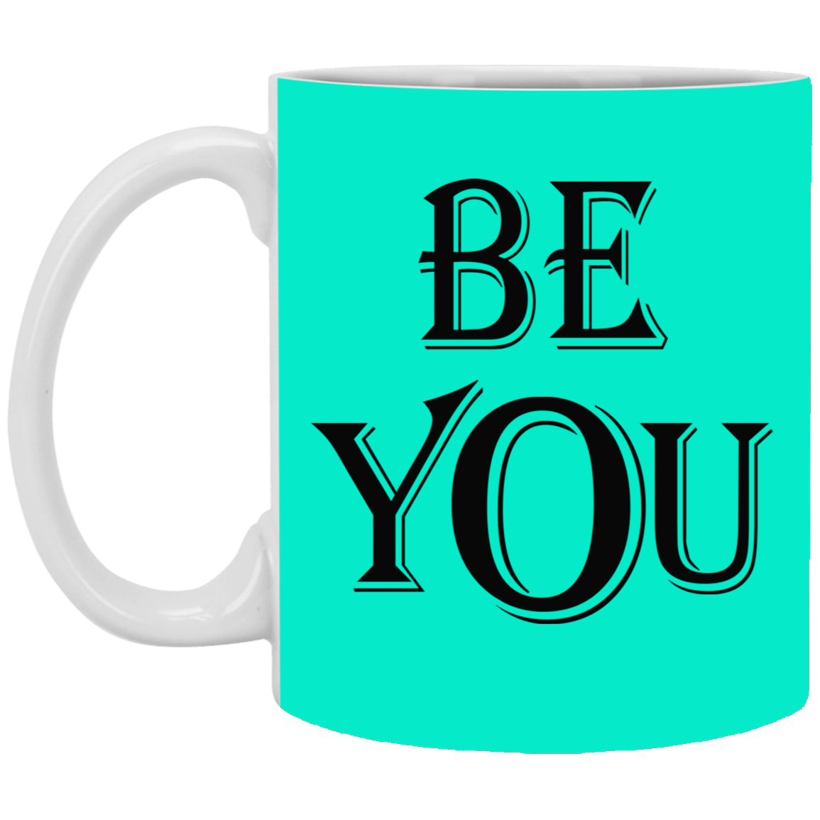 Be You-11oz White Mug