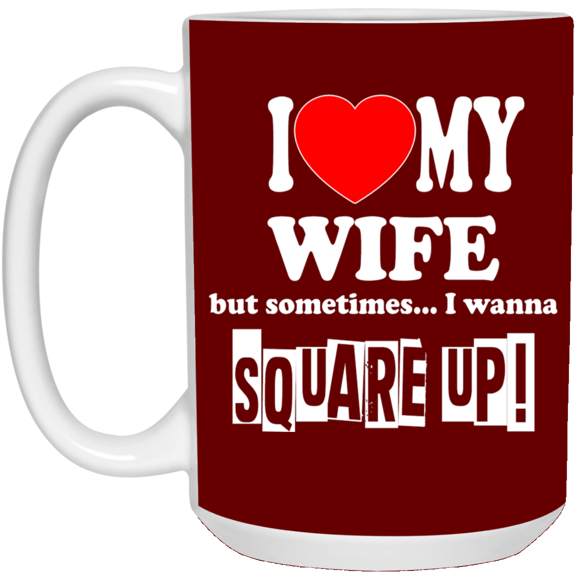 Square Up-Wife-15oz White Mug