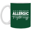 Allergic to Negative Energy Trio-11oz White Mug