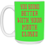 Mouth Closed-15oz White Mug