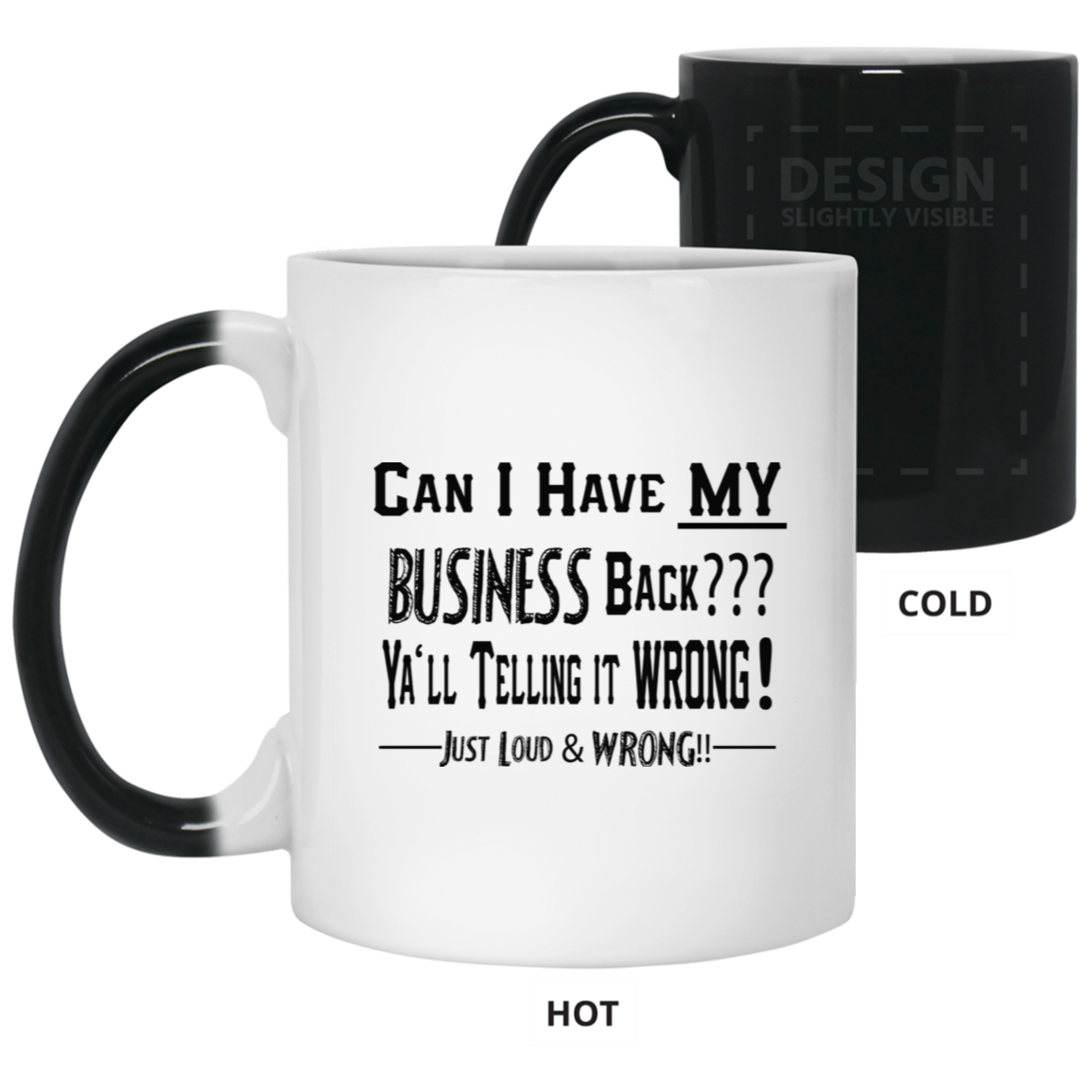 My Business-11oz Color Changing Mug