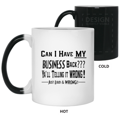 My Business-11oz Color Changing Mug