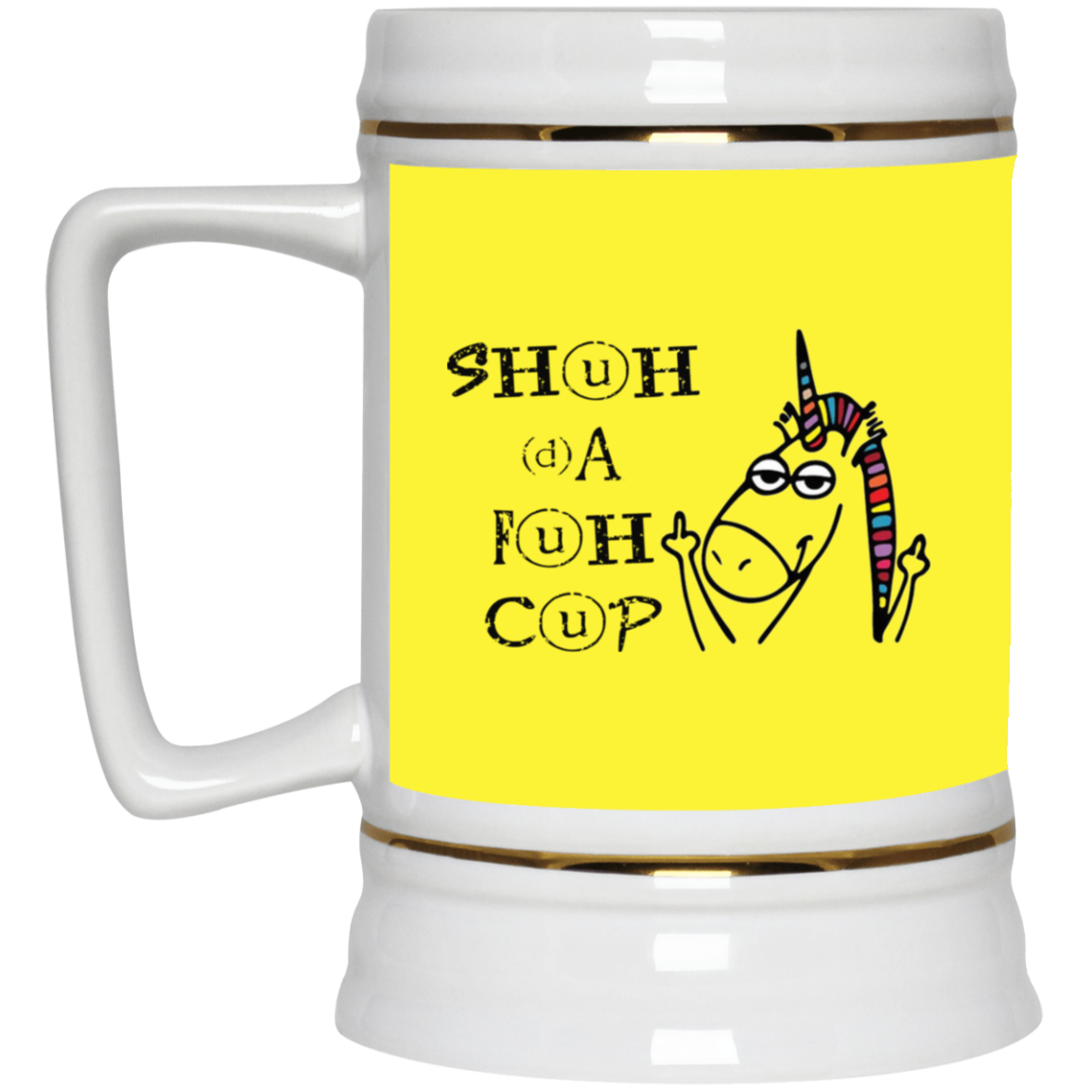 Shuhdafuhcup-Beer Stein 22oz.