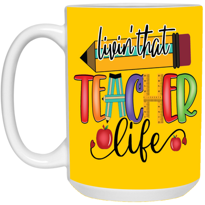 Livin' Teacher Life-Repeat-15oz White Mug