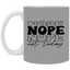 Nope-11oz White Mug