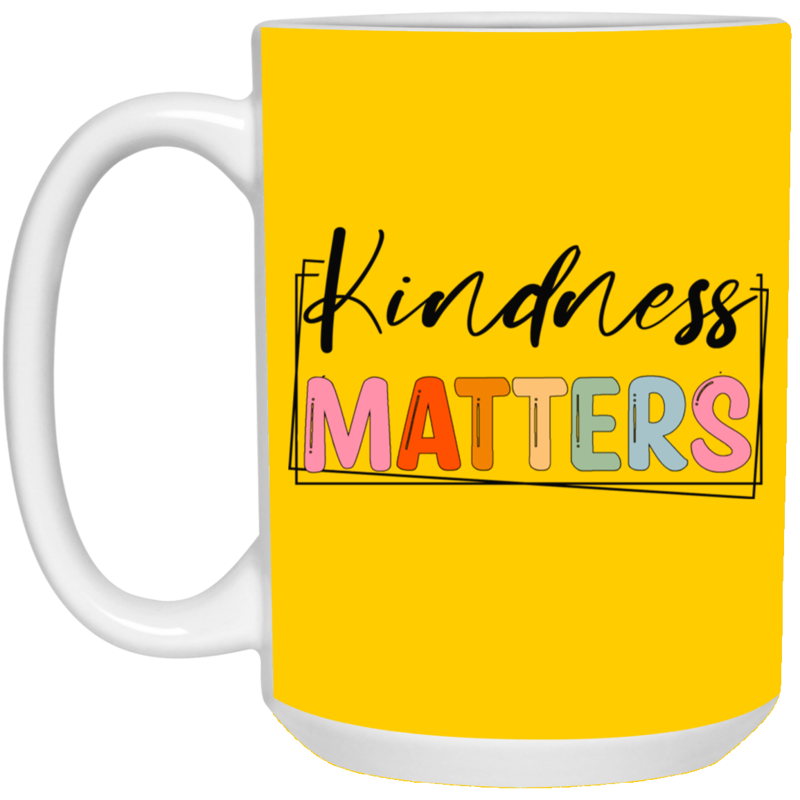 Kindness Matters-15oz White Mug