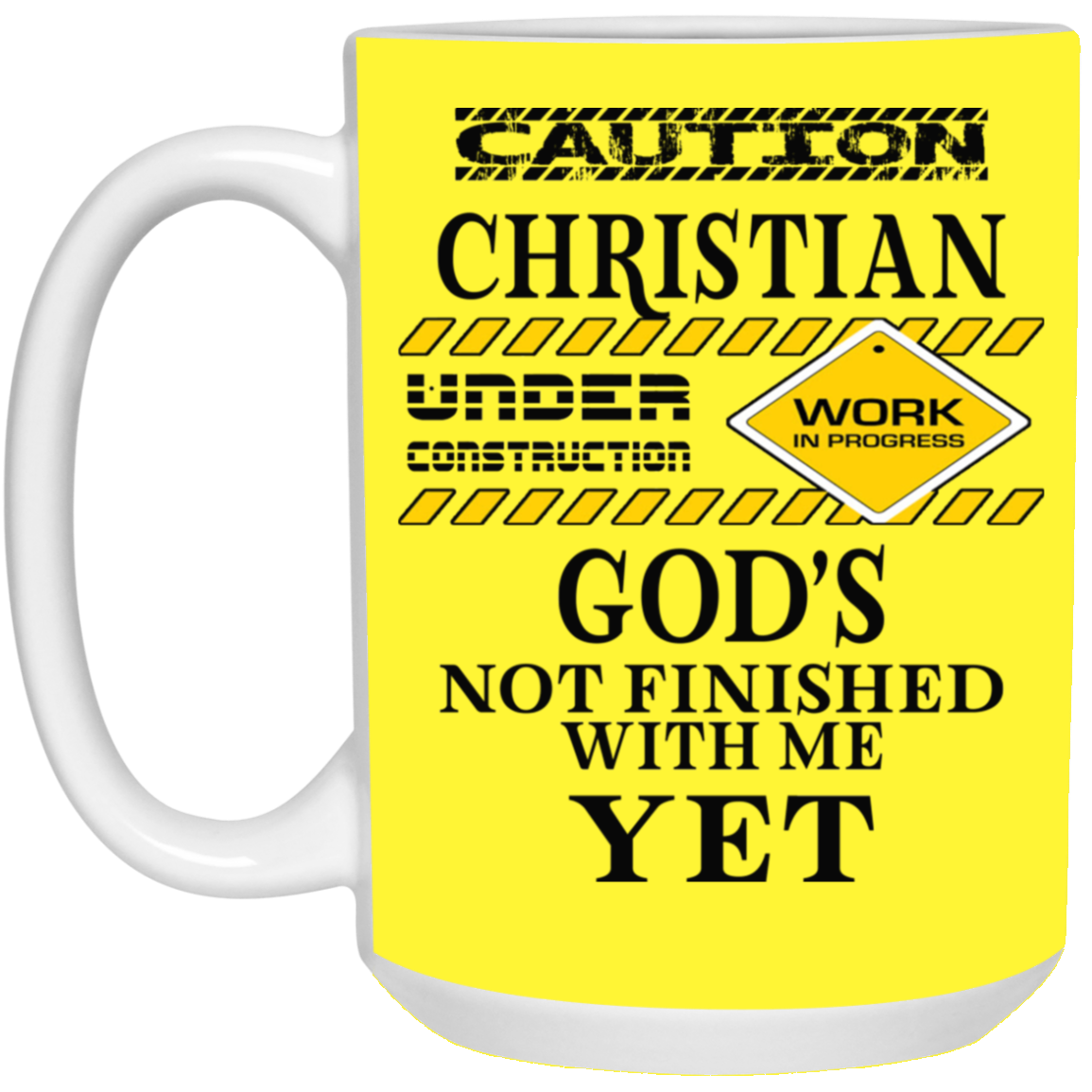 Christian Under Construction-15oz White Mug