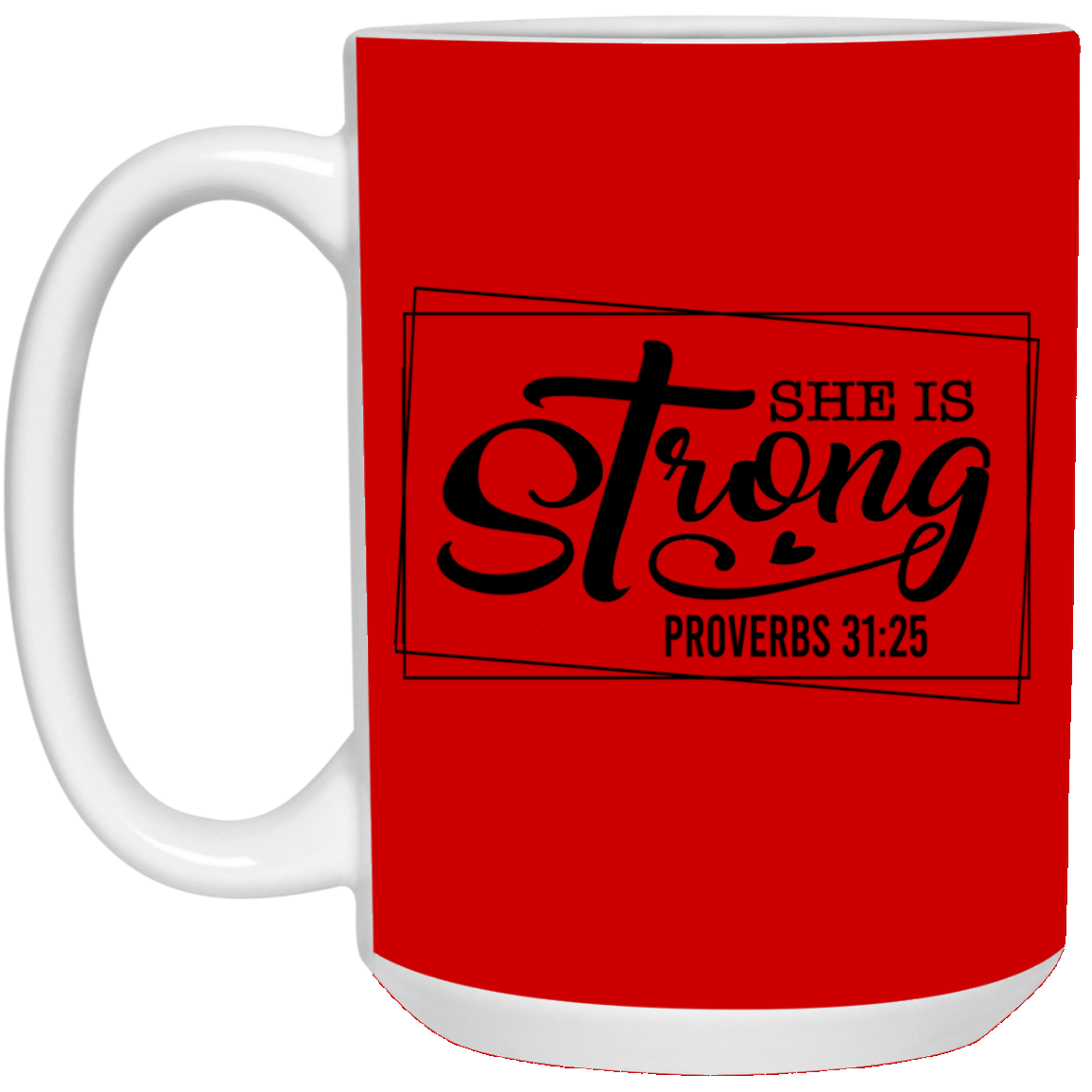 She is Strong-15oz White Mug