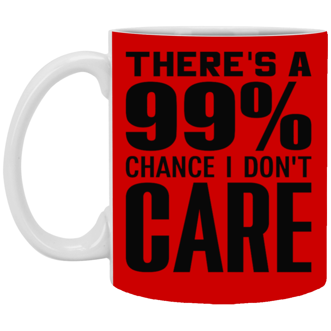 I Don't Care-11oz White Mug