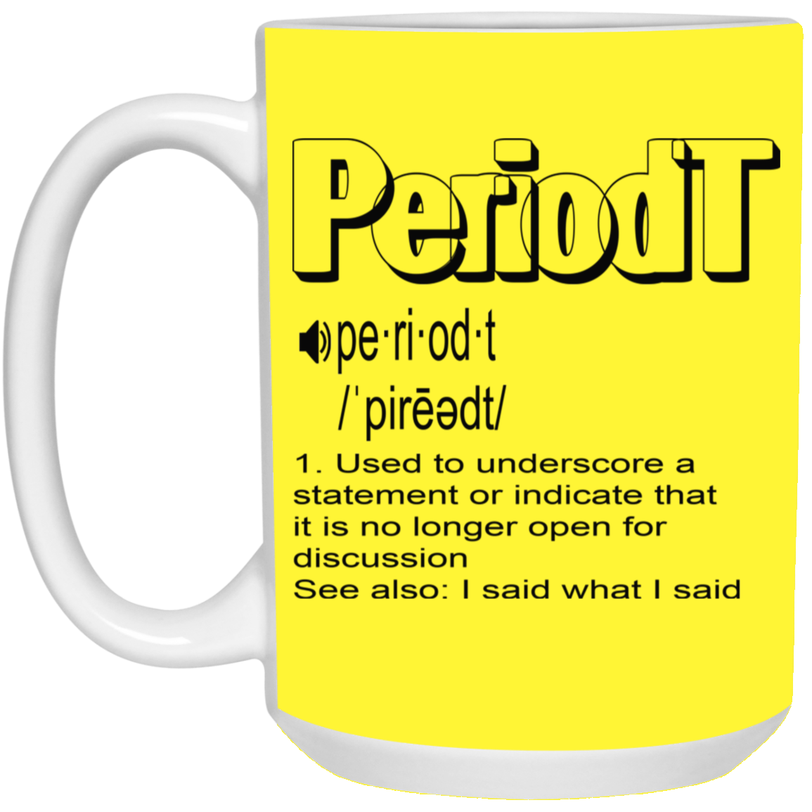 Periodt-15oz White Mug