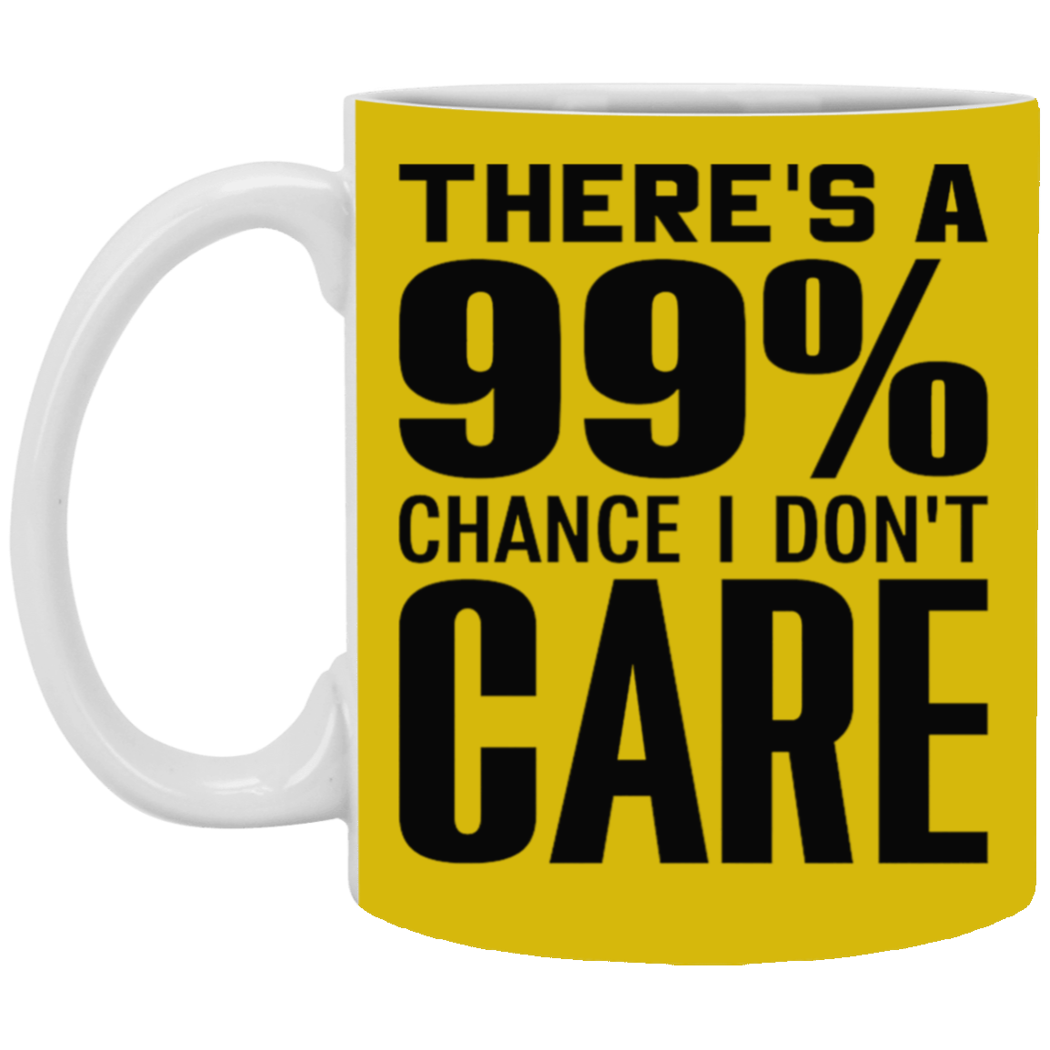 I Don't Care-11oz White Mug