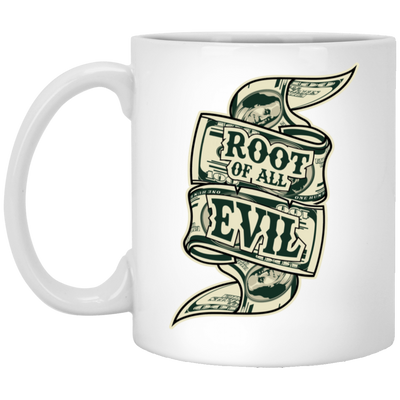 Root of Evil-Money-11oz White Mug