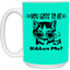Gots To Be Kitten Me-15oz White Mug