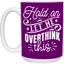Let Me Overthink This-15oz White Mug