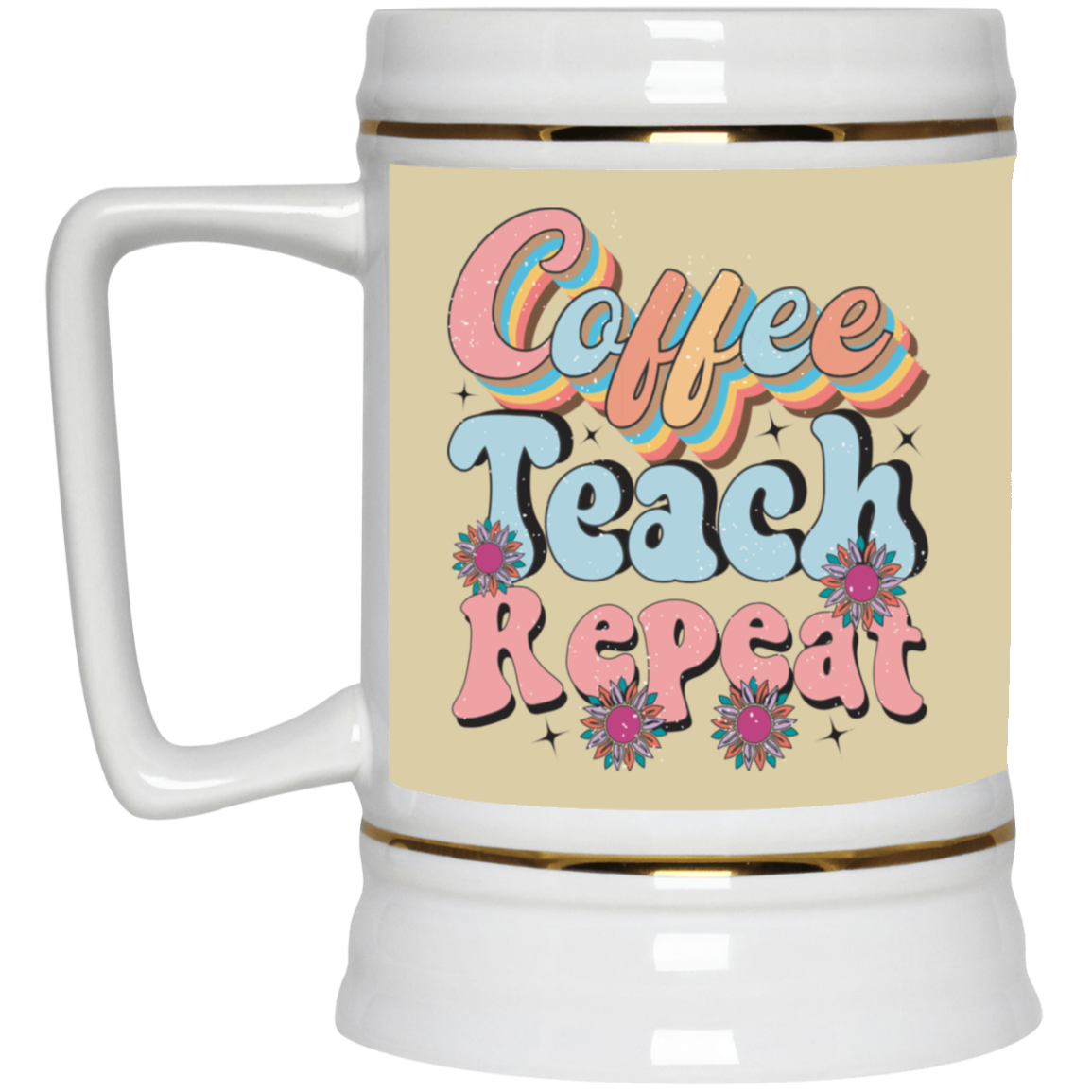 Coffee-Teach-Repeat-Beer Stein 22oz.