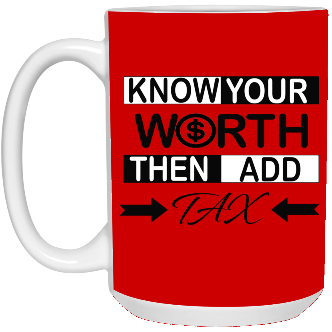 Know Your Worth-15oz White Mug