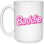 Pink Baddie-15oz White Mug