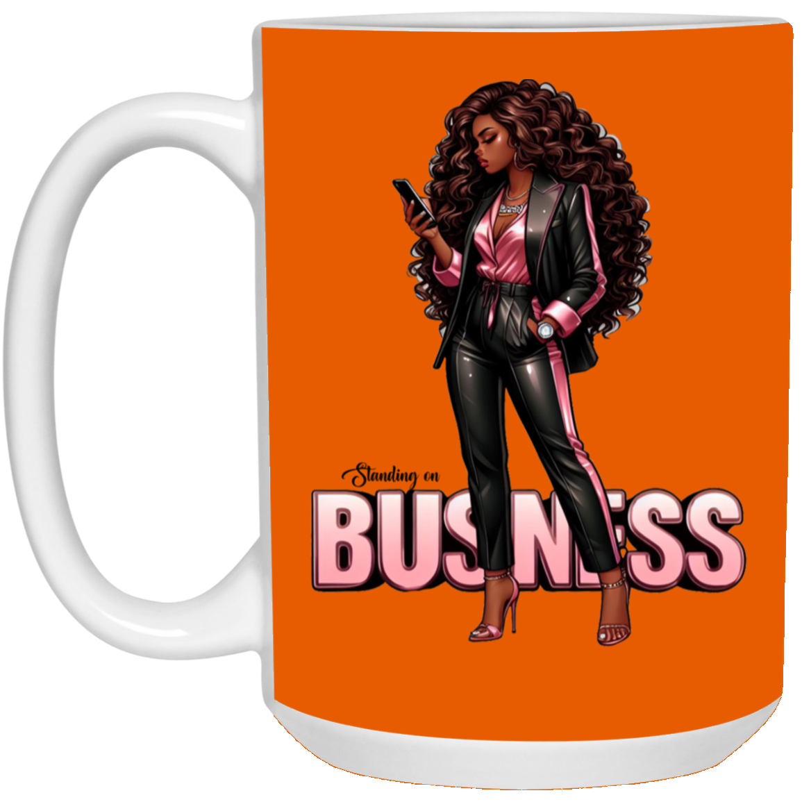 Standing on Business-Black Woman-15oz White Mug