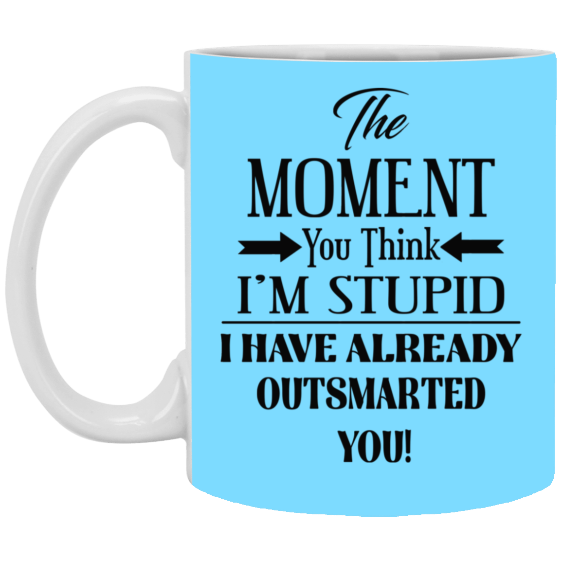 Outsmarted-11oz White Mug