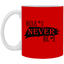 Never #2-11oz White Mug