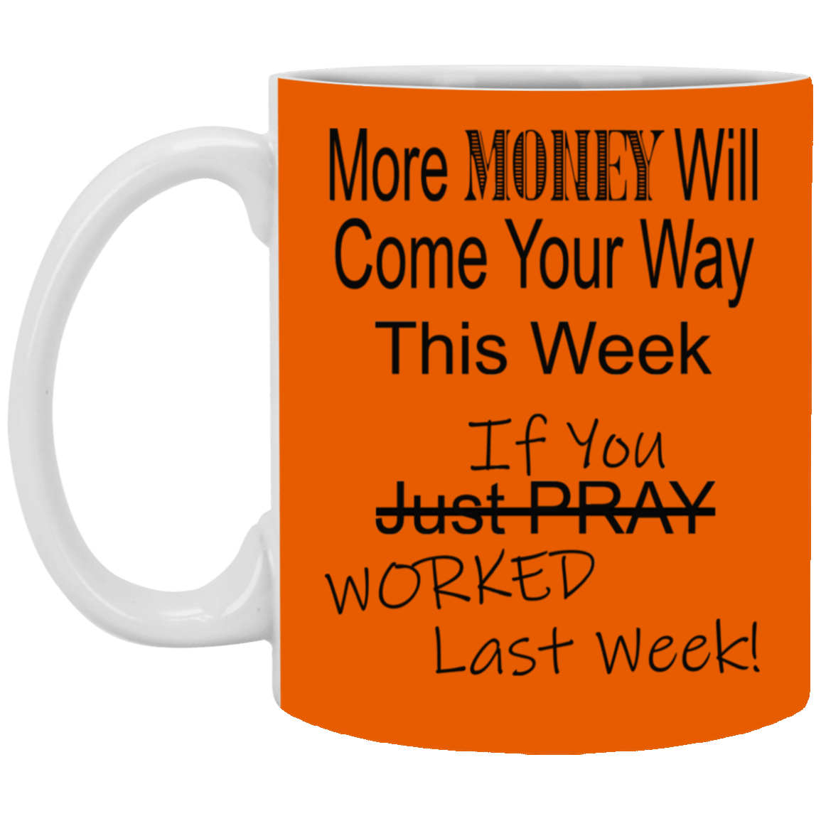 More Money-11oz White Mug