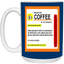 Coffee Prescription-15oz White Mug