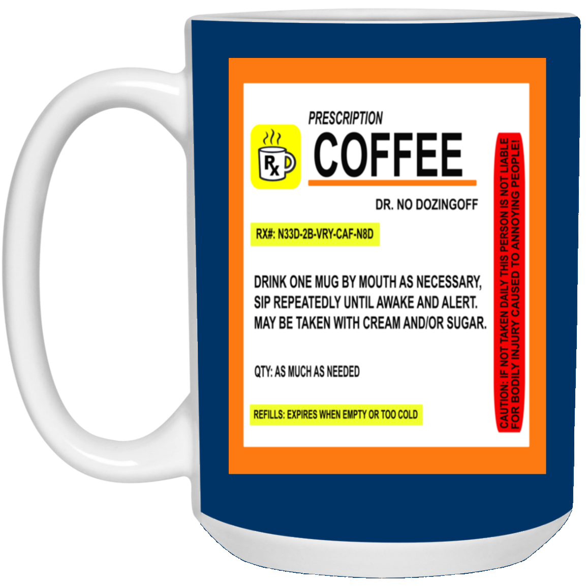 Coffee Prescription-15oz White Mug