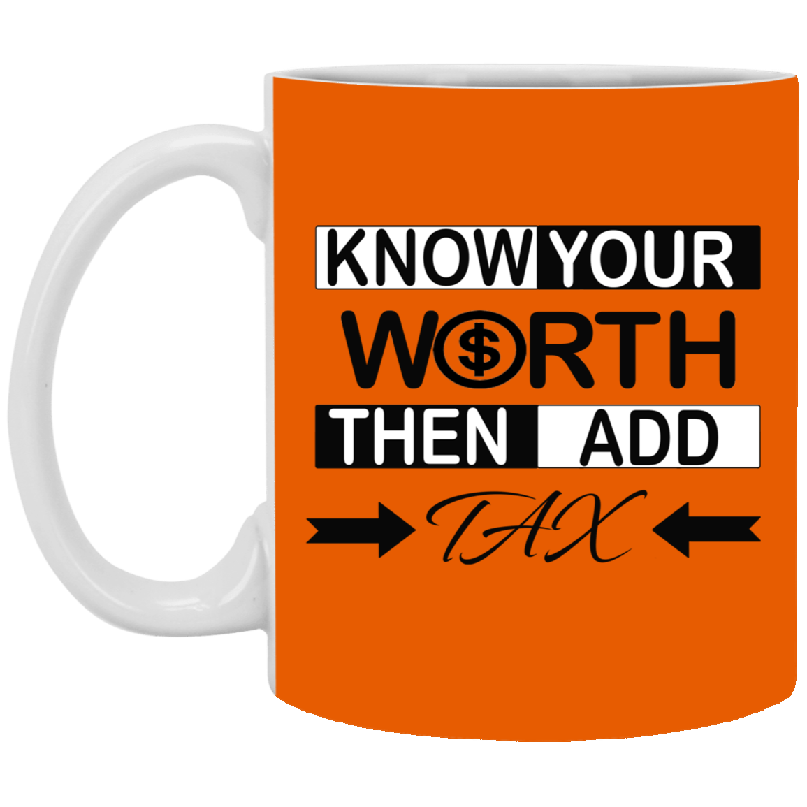 Know Your Worth-11oz White Mug