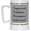 Supercalifu(kilistic-Beer Stein 22oz.