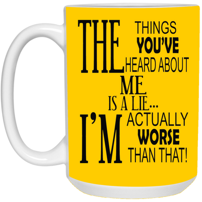 Things You've Heard-15oz White Mug