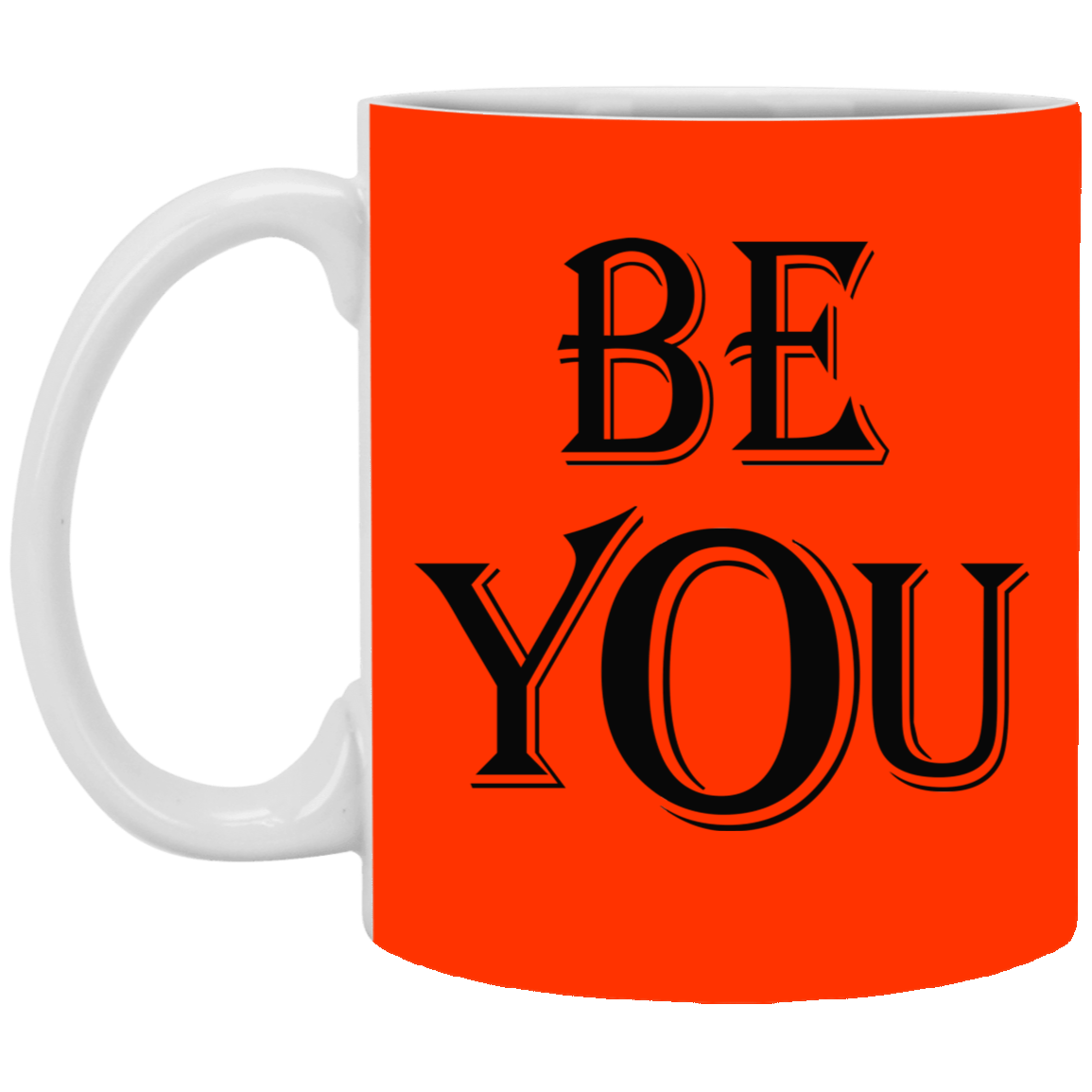 Be You-11oz White Mug