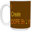 Dope Sh!t-15oz White Mug