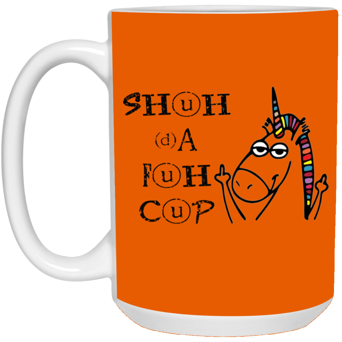 Shuhdafuhcup-15oz White Mug