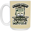 Scared Money-15oz White Mug