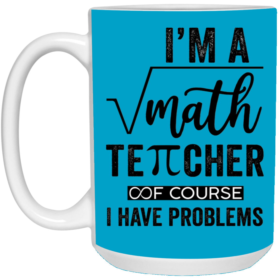 Math Teacher-Repeat-15oz White Mug