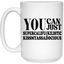 You Can Supercalifu(kilistic-15oz White Mug