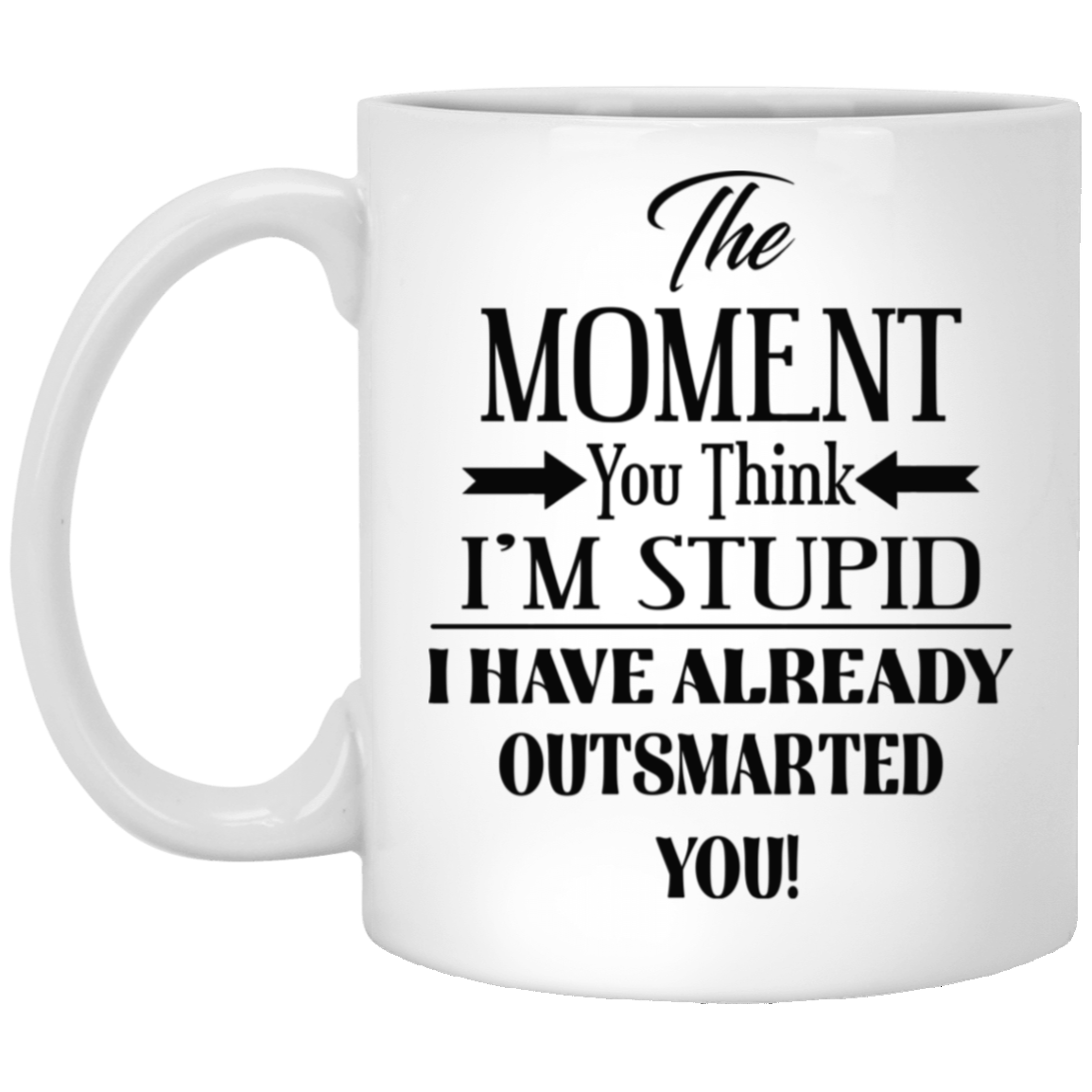 Outsmarted-11oz White Mug