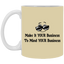 Make it Your Business-11oz White Mug