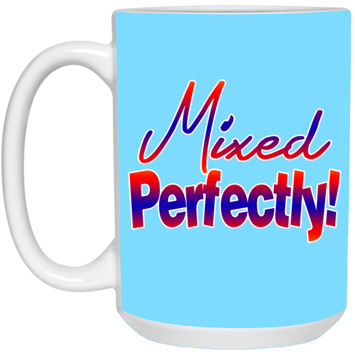 Mixed Perfectly-15oz White Mug