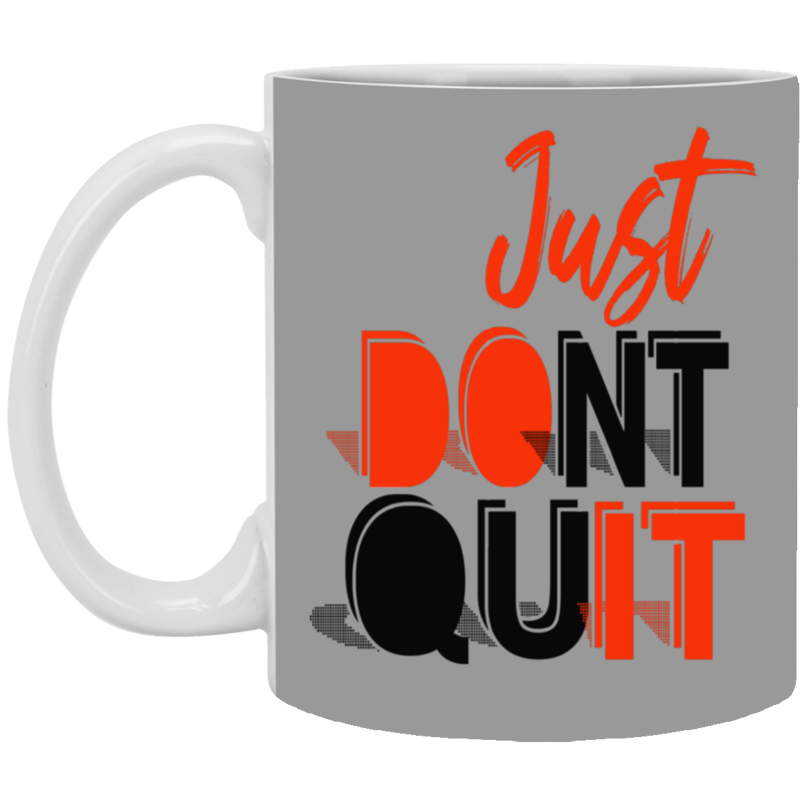 Don't Quit-11oz White Mug