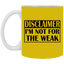 Not for the Weak-11oz White Mug